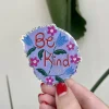 Be Kind Always Glitter Sticker