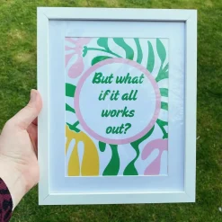 But What If It All Works Out? - Framed Print