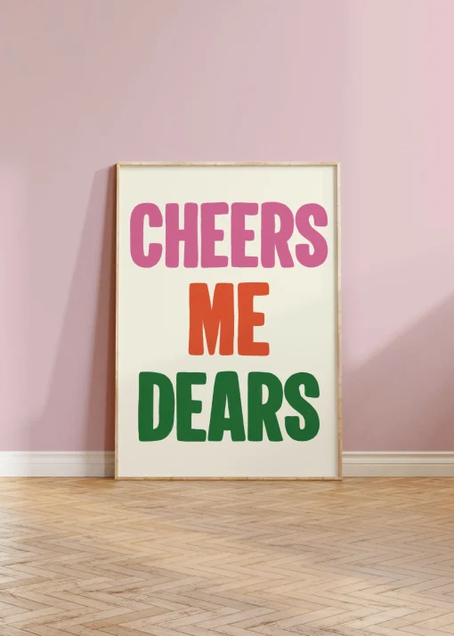 Cheers Me Dears Print – Celebrate Friendship | Art & Soul