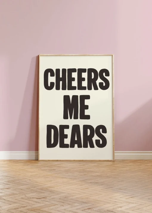 Cheers Me Dears Print – Celebrate Friendship | Art & Soul