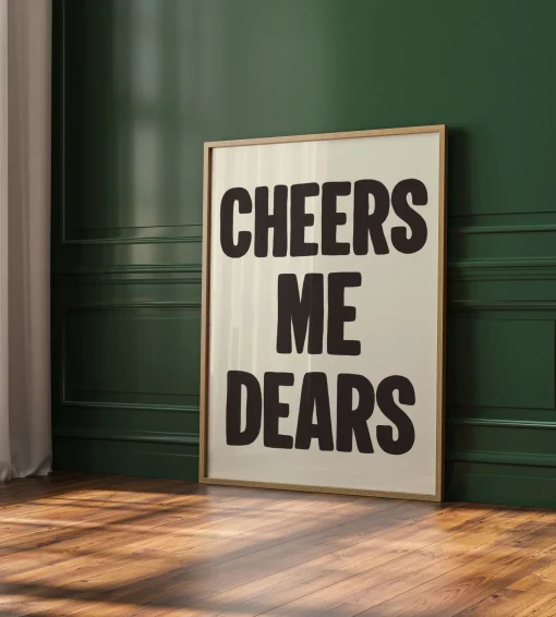 Cheers Me Dears Print – Celebrate Friendship | Art & Soul