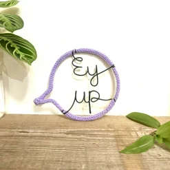 Ey Up Speech Bubble Shaped Wire Decoration