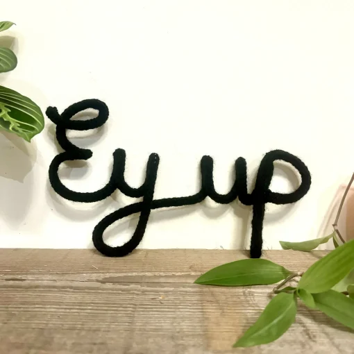 Ey Up Wire Word Decoration