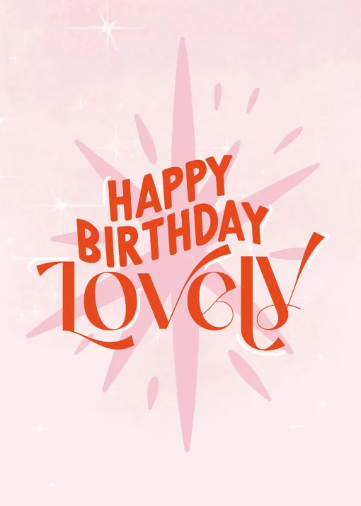 Happy Birthday Lovely A6 Greetings Card