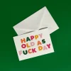 Happy old As F*ck Day Card