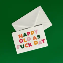 Happy old As F*ck Day Card
