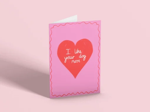 I Like Your Dog More Card