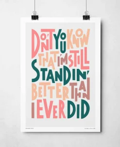 I'm Still Standing Print | Bold Typography | Art & Soul