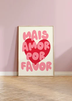 Mais Amor Por Favor (More love please) Print