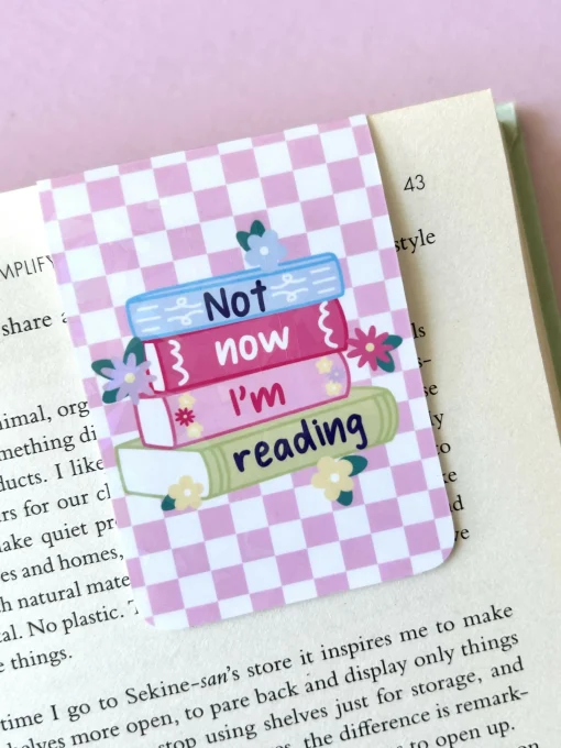 Not Now I'm Reading Magnetic Bookmark