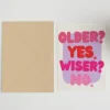 Older Yes, Wiser No Card