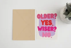 Older Yes, Wiser No Card