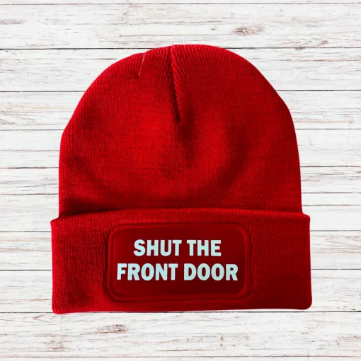 Shut The Front Door Cuffed Rectangular Patch Beanie Hat